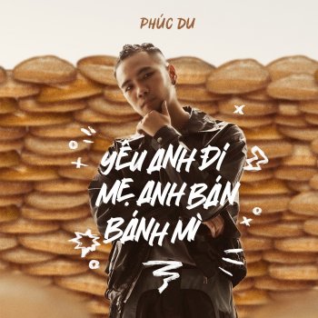 Phuc Du feat. DuongK yêu anh đi mẹ anh bán bánh mì (DuongK Lofi)