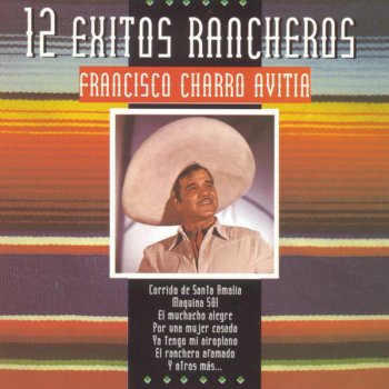 Francisco "Charro" Avitia El Muchacho Alegre