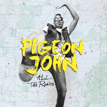 Pigeon John feat. Kellylee Evans All the Roads