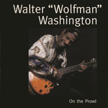 Walter Wolfman Washington Hello Stranger