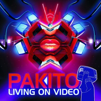 Pakito Living On Video (Original Radio Edit)