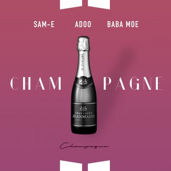 Adoo feat. Baba Moe & Sam-E Champagne