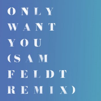 Rita Ora Only Want You (Sam Feldt Remix)
