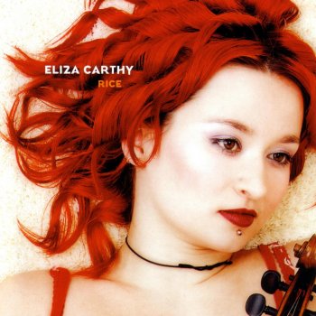 Eliza Carthy The Snow It Melts the Soonest