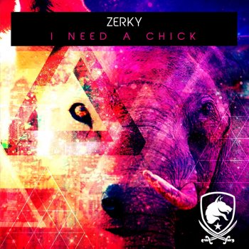 Zerky I Need a Chick - Original Mix