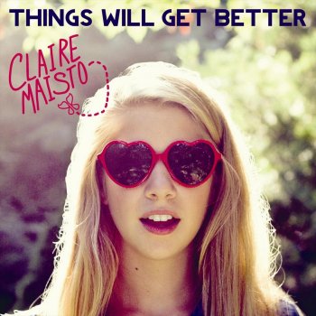 Claire Maisto Things Will Get Better