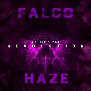 Haze feat. Falco No Time for Revolution
