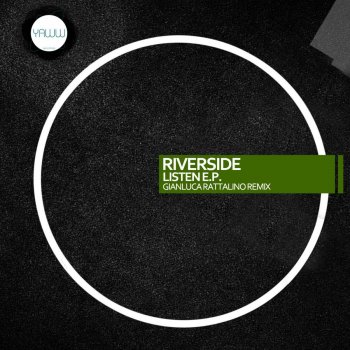 Riverside feat. Gianluca Rattalino Listen - Gianluca Rattalino Remix