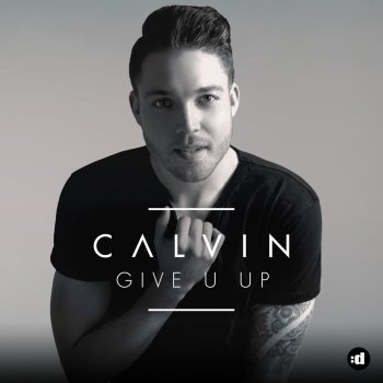 Calvin Wassup Give U Up