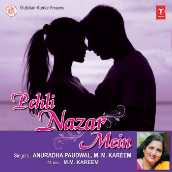 M.M. Kareem feat. Anuradha Paudwal Pehli Nazar Mein Dil