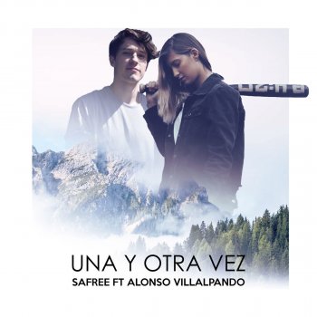 Safree feat. Alonso Villalpando Una y Otra Vez