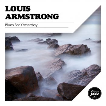Louis Armstrong Blues for Yesterday