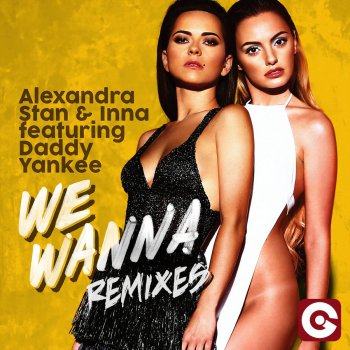Alexandra Stan feat. Inna & Daddy Yankee We Wanna (Chiavistelli & Bonetti ReWork)