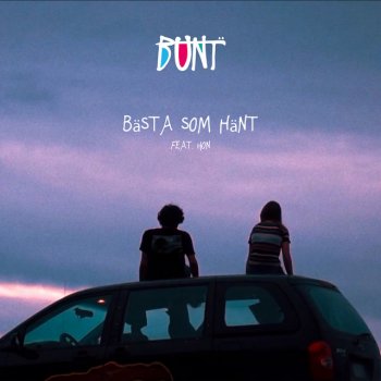 BUNT. feat. HON Bästa som hänt (feat. HON)