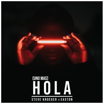Steve Kroeger feat. EASTON Hola (Uno Mas)