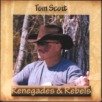 Tom Scott Renegades & Rebels