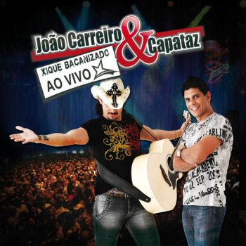 João Carreiro & Capataz O Maior Amor do Mundo (caroline E João)