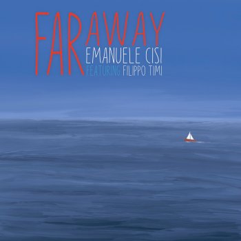 Emanuele Cisi The Man that Got Away (feat. Filippo Timi)
