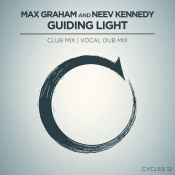 Max Graham feat. Neev Kennedy Guiding Light (Vocal Dub Mix)