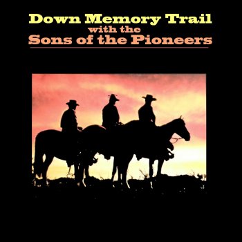 The Sons of the Pioneers Born to the Saddle