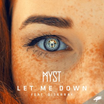 MYST feat. Disarray Let Me Down