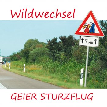 Geier Sturzflug Ich bin da (Version 2012)