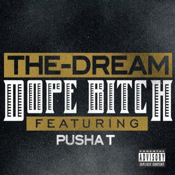The-Dream feat. Pusha T Dope Bitch