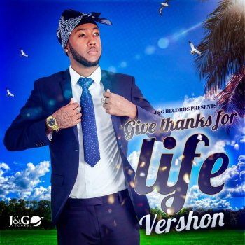Vershon Give Thanks For Life