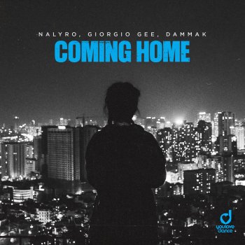 NALYRO feat. Giorgio Gee & Dammak Coming Home