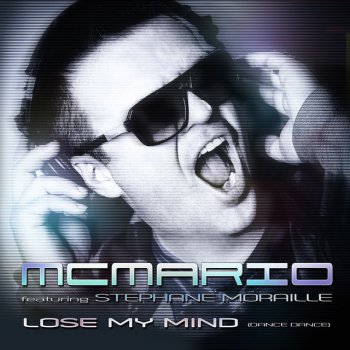 MC Mario feat. Stephane Moraille & Anthony Simons Lose My Mind (Dance Dance) - Anthony Simons Club Mix