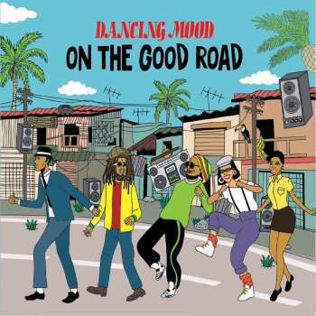 Dancing Mood On the Good Road