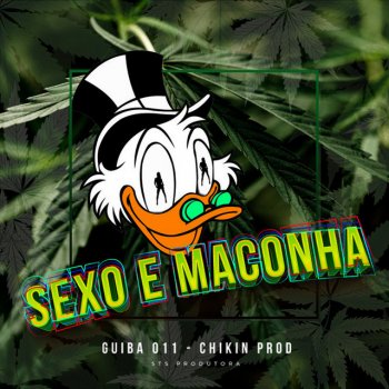 Guiba 011 feat. Chikin Prod Sexo e Maconha