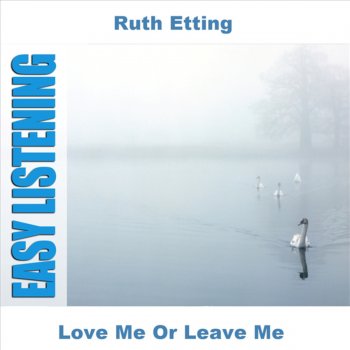 Ruth Etting Because My Baby Don't Mean Maybe Now
