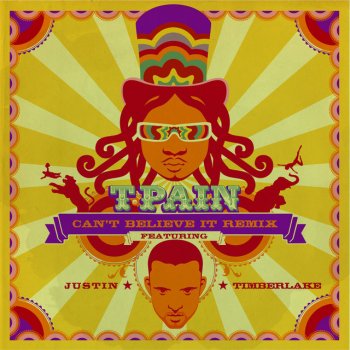 T-Pain feat. Justin Timberlake Can't Believe It Remix