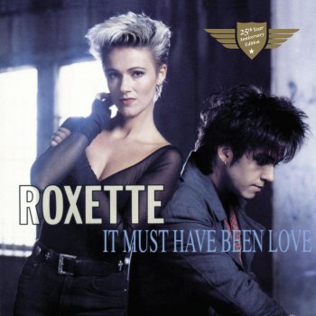 Roxette It Must Have Been Love (LP version)