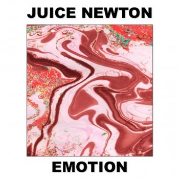 Juice Newton Emotion