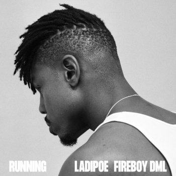 LADIPOE feat. Fireboy DML Running