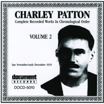Charley Patton High Water Everywhere - Part 1