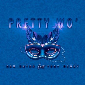 Don Waton feat. Tony Miggy Pretty Wo'