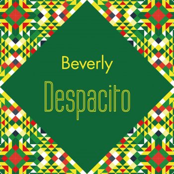 Beverly Despacito