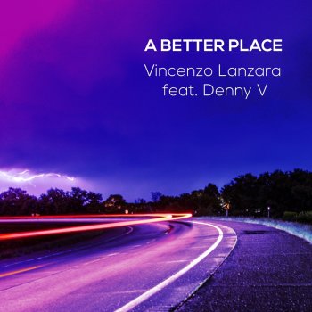 Vincenzo Lanzara A Better Place (feat. Denny V) [Organpella]