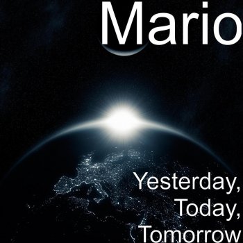 Mario Yesterday, Today, Tomorrow