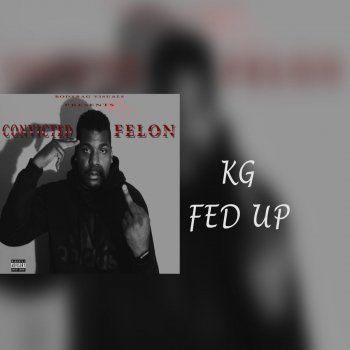 KG Fed Up