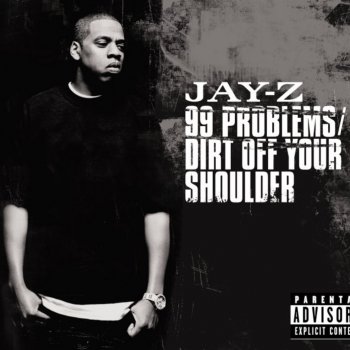 Jay-Z 99 Problems (explicit)