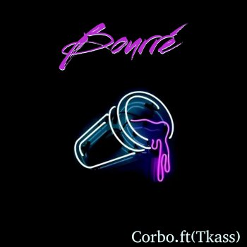 Corbo Bourée (feat. Tkass)
