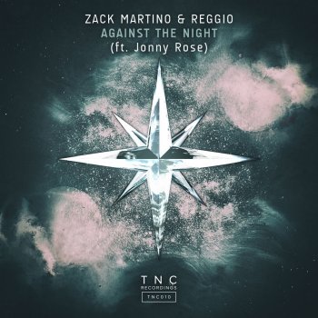 Zack Martino feat. Reggio & Jonny Rose Against the Night (feat. Jonny Rose) [Radio Edit]