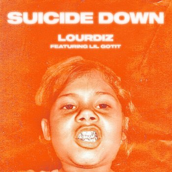 Lourdiz feat. Lil Gotit Suicide Down