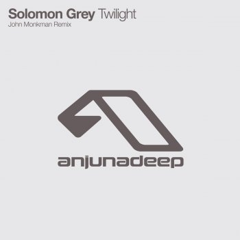 Solomon Grey Twilight - John Monkman Remix