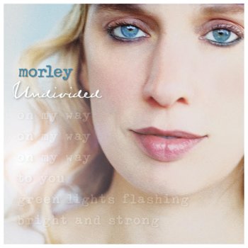 Morley Be the One