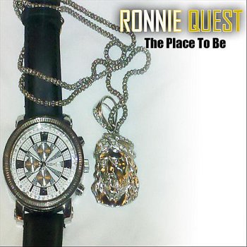 Ronnie Quest The Place to Be